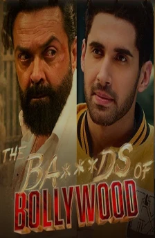 The Ba***ds of Bollywood (2025) 1 The bads of bollywood